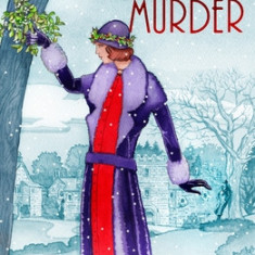 Mistletoe and Murder: A Daisy Dalrymple Mystery