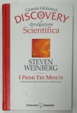 I PRIMI TRE MINUTI di STEVEN WEINBERG , L&#039;AFFASCINANTE STORIA DELL &#039; ORIGINE DELL &#039; UNIVERSO , TEXT IN LIMBA ITALIANA , 1994
