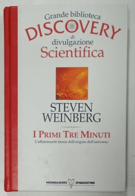 I PRIMI TRE MINUTI di STEVEN WEINBERG , L&amp;#039;AFFASCINANTE STORIA DELL &amp;#039; ORIGINE DELL &amp;#039; UNIVERSO , TEXT IN LIMBA ITALIANA , 1994 foto