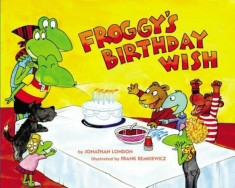 Froggy&amp;#039;s Birthday Wish, Hardcover/Jonathan London foto