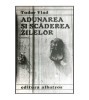 Tudor Vlad - Adunarea si scaderea zilelor - Roman - 114130, Victor Eftimiu