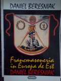 Daniel Beresniak - Francmasoneria in Europa de Est (editia 1994)