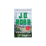 Vendetta in Death: An Eve Dallas Novel (in Death, Book 49)