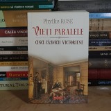 PHYLLIS ROSE - VIETI PARALELE : CINCI CASNICII VICTORIENE , POLIROM , 2021 *