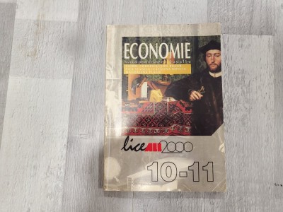 Economie.Manual pentru clasele a10-a si a 11-ade Viorel Cornescu,Ion Bucur,Sica Stanciu,etc foto