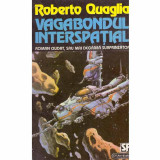 Roberto Quaglia - Vagabondul interspatial - 122820