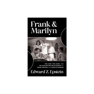 Frank &amp;amp; Marilyn: The Lives, the Loves, and the Fascinating Relationship of Frank Sinatra and Marilyn Monroe foto