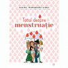 Totul despre menstruatie, Anna Roy, Curtea Veche Publishing