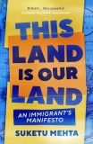 This Land Is Our Land | Suketu Mehta, Vintage Publishing
