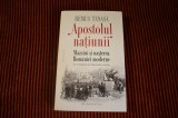 Remus Tanasa - Apostolul natiunii - Mazzini si nasterea Romaniei moderne