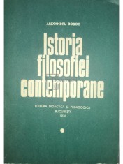 Alexandru Boboc - Istoria filosofiei contemporane (Editia: 1976) foto