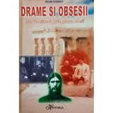 Henri Robert - Drame si obsesii - Istoria vazuta prin gaura cheii (editia 2000)