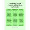 Hetvenk&eacute;t interj&uacute; &ouml;tven&ouml;t sz&oacute;t&aacute;r&iacute;r&oacute;val, nyelv&eacute;sszel - Kiss G&aacute;bor