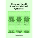 Hetvenk&eacute;t interj&uacute; &ouml;tven&ouml;t sz&oacute;t&aacute;r&iacute;r&oacute;val, nyelv&eacute;sszel - Kiss G&aacute;bor