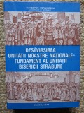 Nestor Vornicescu- Desavarsirea Unitatii Noastre Nationale Fundament Al Unitatii CU DEDICATIE SI AUTOGRAF