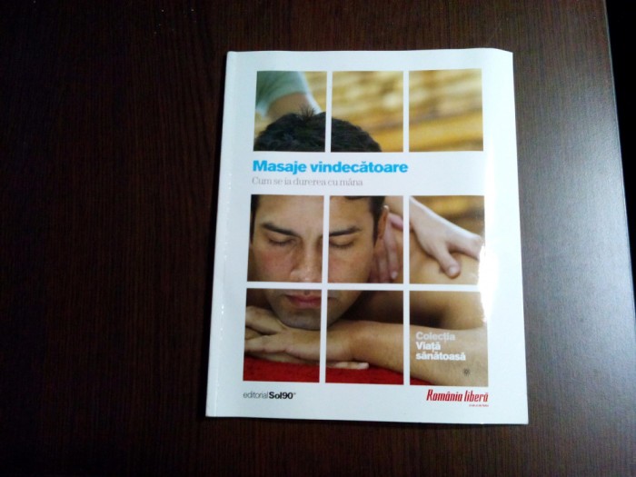 MASAJE VINDECATOARE - Alicia Depetri, Adela Ponce de Leon - 2009, 96 p.