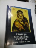 PROFETII SI MARTURII CRESTINE PENTRU VREMEA DE ACUM