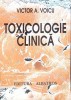 Toxicologie Clinica Victor A. Voicu, Albatros 1997, 191 pg, Medicina, Romana