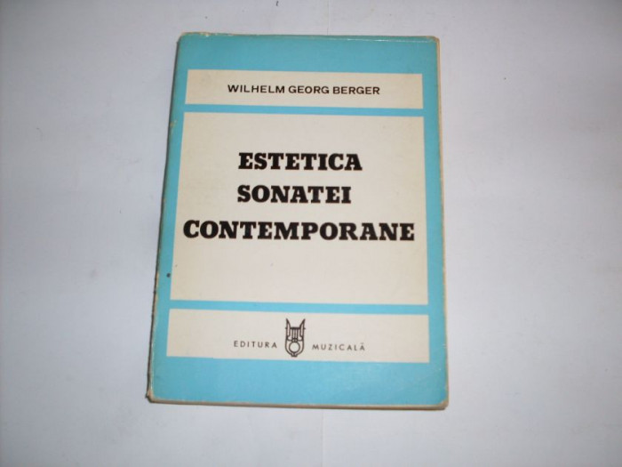 Estetica Sonatei Contemporane - W. Georg Berger ,552173