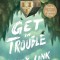 Get in Trouble: Stories