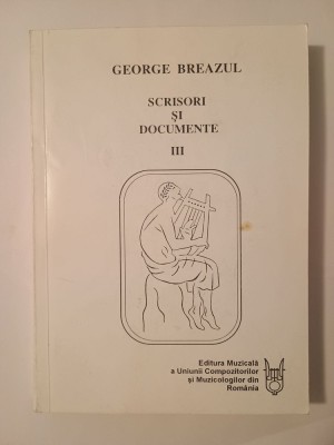 Geroge Breazul - Scrisori și documente (vol. III / 3, 1997) foto