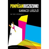 Pomp&aacute;san buszozunk! - Egy lemur vallom&aacute;sai 2. - Garaczi L&aacute;szl&oacute;