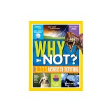 National Geographic Kids Why Not?: Over 1,111 Answers to Everything