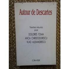 Autour De Descartes - Textes Reunis Par Dolores Toma , Anca Christodore