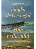 Cumpara ieftin Ziua refluxului/Maylis de Kerangal