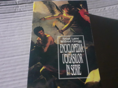 ENCICLOPEDIA UCIGASILOR IN SERIE - BRIAN LANE, WILFRED GREGG, ED RAO 1996 foto