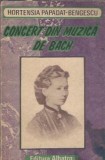 Cumpara ieftin Concert din muzica de Bach (ed. Albatros) - Hortensia Papadat Bengescu
