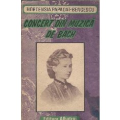 Concert din muzica de Bach (ed. Albatros) - Hortensia Papadat Bengescu