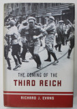 THE COMING OF THE THIRD REICH by RICHARD J. EVANS , 2004