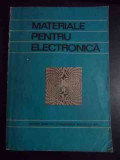 Materiale Pentru Electronica - Colectiv ,544105, Didactica Si Pedagogica