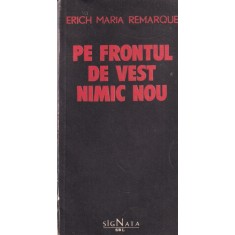 Erich Maria Remarque - Pe frontul de vest nimic nou