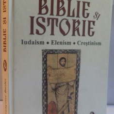 BIBLIE SI ISTORIE, IUDAISM, ELENISM, CRESTINISM de MARIE-FRANCOISE BASLEZ, 2009