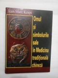 OMUL SI SIMBOLURILE SALE IN MEDICINA TRADITIONALA CHINEZA - JEAN-MARC KESPI