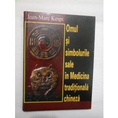 OMUL SI SIMBOLURILE SALE IN MEDICINA TRADITIONALA CHINEZA - JEAN-MARC KESPI