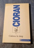 Caderea in timp Emil Cioran