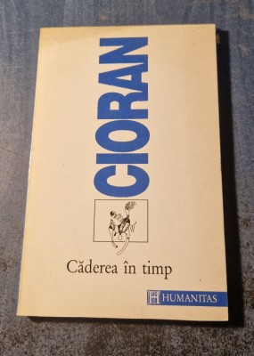 Caderea in timp Emil Cioran foto