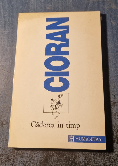Caderea in timp Emil Cioran