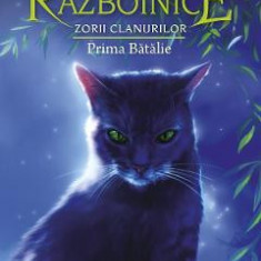 Pisicile razboinice Vol.27: Prima batalie - Erin Hunter