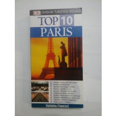 GHIDURI TURISTICE VIZUALE TOP 10 PARIS - MIKE GERRARD; DONNA DAILEY