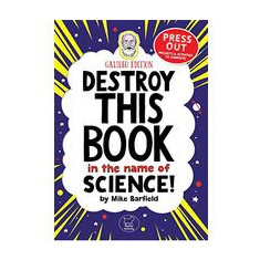 Destroy This Book In The Name of Science