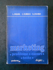 L. ANGHEL, C. FLORESCU - MARKETING. PROBLEME, CAZURI, TESTE foto