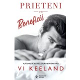 Prieteni Cu Beneficii, Vi Keeland - Editura Bookzone