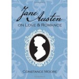 Jane Austen: On Love &amp; Romance