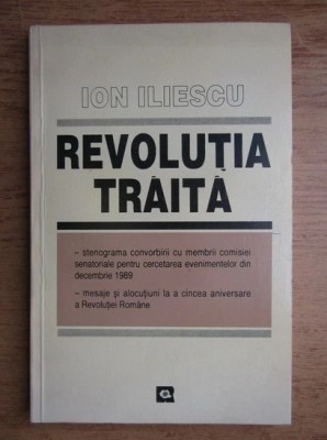 Ion Iliescu - Revolutia traita foto