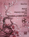 MANUAL DE DEPANARE-REPARARE PRIN SHAMBALLA MDH REIKI (DVD LIPSA)-DORU CICA