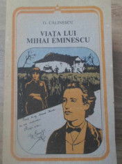 VIATA LUI MIHAI EMINESCU - G. CALINESCU foto